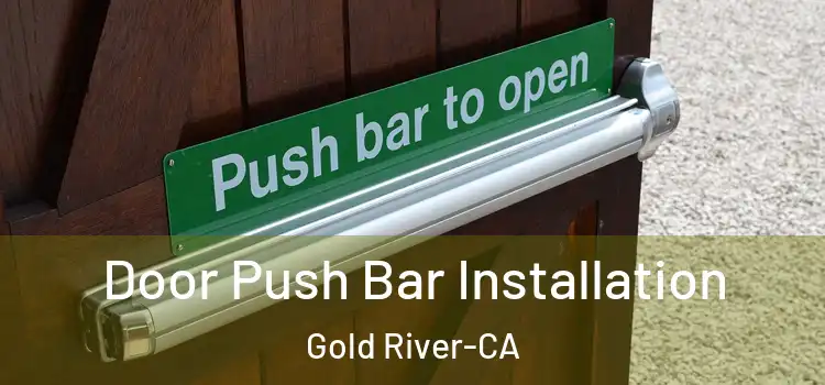  Door Push Bar Installation Gold River-CA