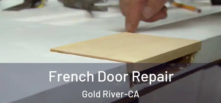 French Door Repair Gold River-CA