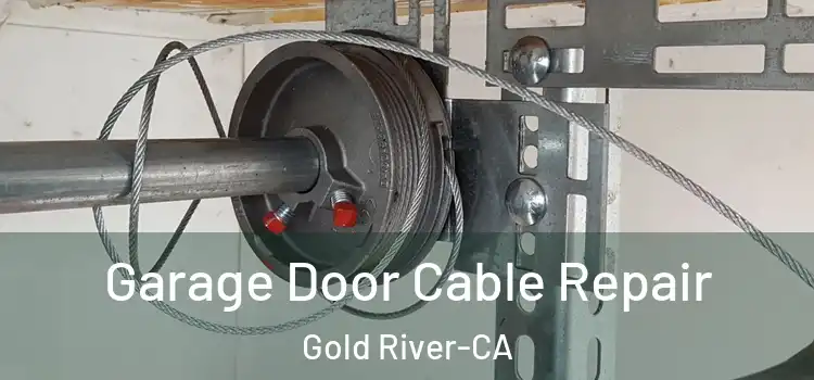 Garage Door Cable Repair Gold River-CA