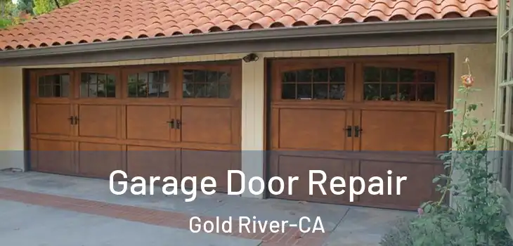 Garage Door Repair Gold River-CA