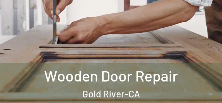  Wooden Door Repair Gold River-CA